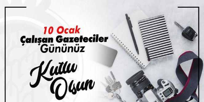 BAŞKAN ZEYBEK: ÇALIŞAN GAZETECİLER GÜNÜ KUTLU OLSUN 