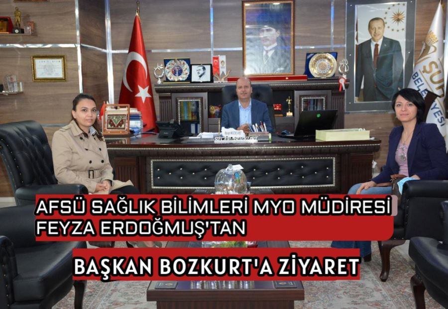 AFSÜ Sağlık Bilimleri MYO Müdiresi Feyza Erdoğmuş’tan Başkan Bozkurt’a ziyaret