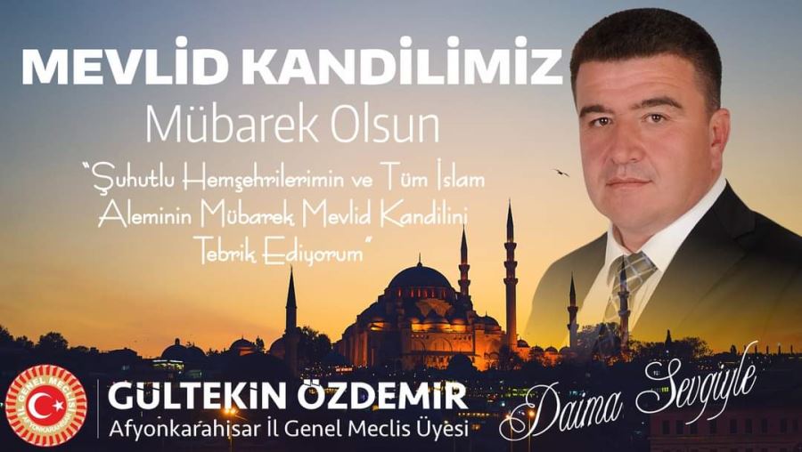 İGM Üyesi Özdemirden Mevlit Kandili Mesajı