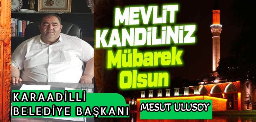 Başkan Mesut Ulusoydan Mevlit Kandili Mesajı