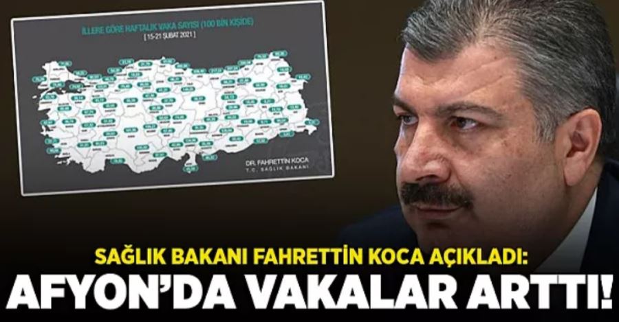 Bakan Koca açıkladı: Afyon’da vakalar yükseldi!