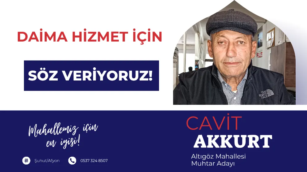 Efsane Muhtar Cavit Akkurt: Altıgöz Mahallesine Hizmet İçin Bende Varım Dedi 