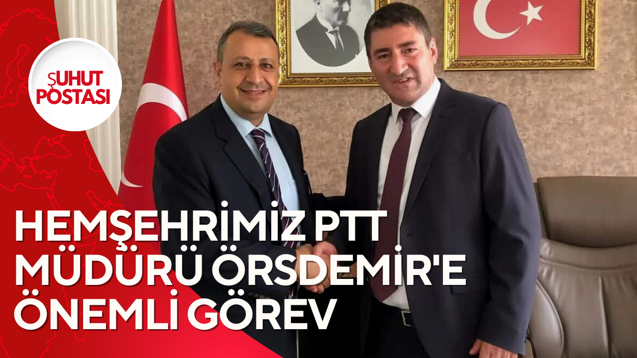 PTT BAŞMÜDÜRÜ ÖRSDEMİR