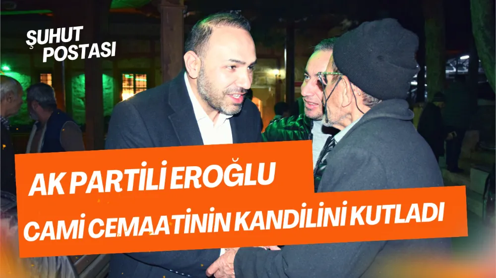 AK Partili Başkan Adayı Eroğlu Berat Kandili Programına Katıldı