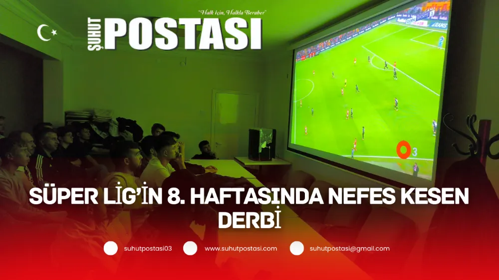 Şuhut’ta Derbi Heyecanı: Galatasaray – Beşiktaş Maçı Dev Ekranda Coşkuyla İzlenildi