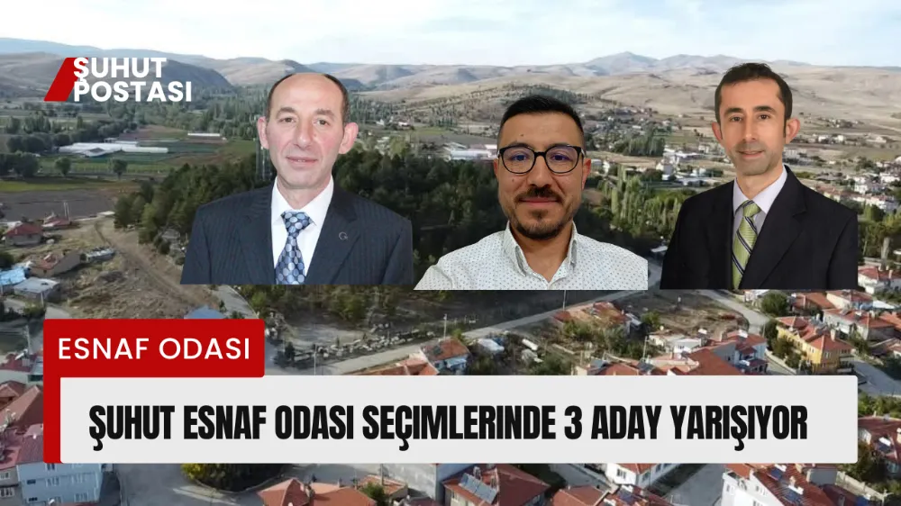 Şuhut Esnaf Odası Seçimlerinde Heyecan Artıyor
