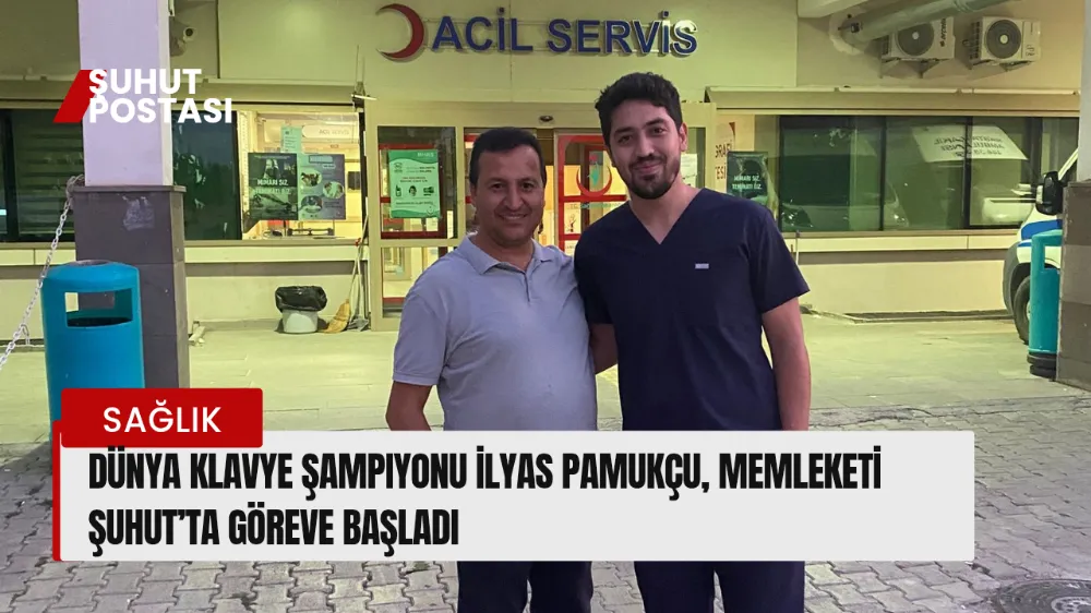Dünya Klavye Şampiyonu Dr. İlyas Pamukçu, Memleketi Şuhut’ta Göreve Başladı