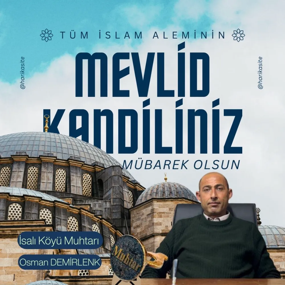 İsalı Köyü Muhtarı Osman Demirlenk’ten Mevlid Kandili Mesajı